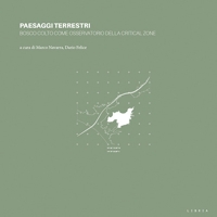 Immagine copertina libro Paesaggi terrestri. Bosco Colto come osservatorio della Critical Zone