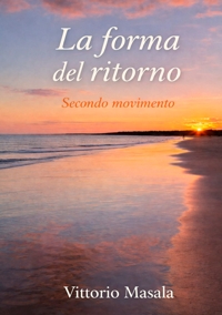 Immagine copertina libro La forma del ritorno. Secondo movimento