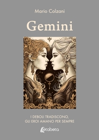 Immagine copertina libro Gemini. I deboli tradiscono, gli eroi amano per sempre