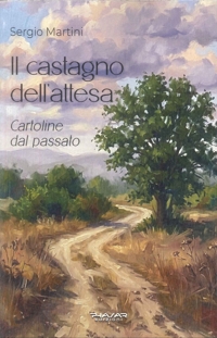 Immagine copertina libro Il castagno dell'attesa. Cartoline dal passato
