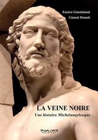 Immagine copertina libro La veine noire. Une histoire michelangelesque