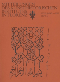 Immagine copertina libro Mitteilungen des Kunsthistorischen Institutes in Florenz. LXVII. Band - 2025 Heft 1