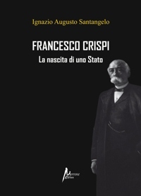 Immagine copertina libro Francesco Crispi. La nascita di uno Stato