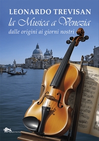 Immagine copertina libro La musica a Venezia dalle origini ai giorni nostri