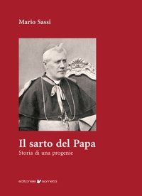 Immagine copertina libro Il sarto del Papa. Storia di una progenie
