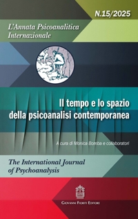 Immagine copertina libro L'annata psicoanalitica internazionale. The international journal of psychoanalysis (2025). Vol. 15: Il tempo e lo spazio della psicoanalisi contemporanea