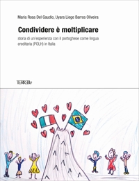 Immagine copertina libro Condividere è moltiplicare. Storia di un'esperienza con il portoghese come lingua ereditaria (POLH) in Italia