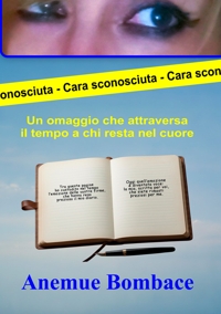 Immagine copertina libro Cara sconosciuta. Un omaggio che attraversa il tempo a chi resta nel cuore