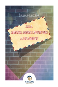 Immagine copertina libro A.A.A. Amicizia, amore e avventura a Los Angeles