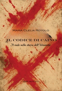 Immagine copertina libro Il codice di Caino. Il male nella storia dell'umanità