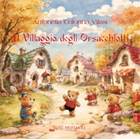 Immagine copertina libro Il villaggio degli orsacchiotti. Ediz. illustrata