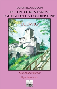 Immagine copertina libro Trecentotrentanove. I giorni della condivisione. Ludwig. Nuova ediz.