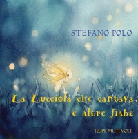 Immagine copertina libro La lucciola che cantava e altre fiabe