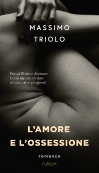 Immagine copertina libro L'amore e l’ossessione