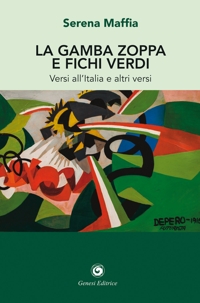 Immagine copertina libro La gamba zoppa e fichi verdi. Versi all'Italia e altri versi