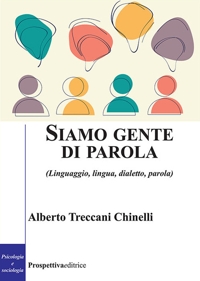 Immagine copertina libro Siamo gente di parola. (Linguaggio, lingua, dialetto, parola)