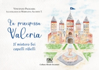 Immagine copertina libro La principessa Valeria. Il mistero dei capelli ribelli