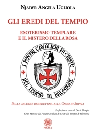 Immagine copertina libro Gli eredi del tempio. Esoterismo templare e il mistero della rosa