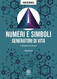 Immagine copertina libro Numeri e simboli generatori di vita. L'ologramma umano