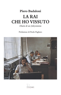 Immagine copertina libro La RAI che ho vissuto. Diario di un (tele)cronista