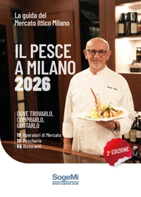 Immagine copertina libro Il pesce a Milano 2026. Dove trovarlo, comprarlo, gustarlo. Ediz. illustrata