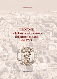 Immagine copertina libro Crotone nella lettura settecentesca del catasto onciario del 1743