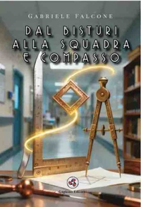 Immagine copertina libro Dal bisturi alla squadra e compasso
