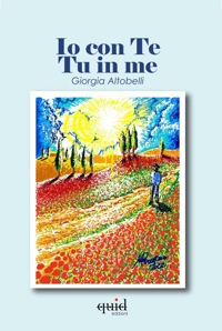 Immagine copertina libro Io con te, tu in me. Ediz. illustrata