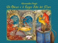 Immagine copertina libro Gli Oscuri e il Regno Alto del Mare. Ediz. illustrata