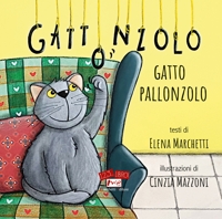 Immagine copertina libro Gattonzolo gatto pallonzolo. Ediz. illustrata
