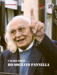Immagine copertina libro L'altra notte... Ho sognato Pannella