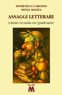 Immagine copertina libro Assaggi letterari. A tavola e in cucina con i grandi autori