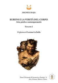 Immagine copertina libro Rubens e la verità del corpo. Arte, psiche e contemporaneità. Vol. 1