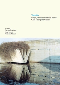 Immagine copertina libro Topofilia. Luoghi, scritture, incontri del Premio Carlo Scarpa per il Giardino