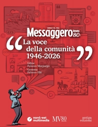 Immagine copertina libro Messaggero Veneto: la voce della comunità (1946-2026)