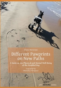 Immagine copertina libro Different pawprints on new paths. A guide on the physical and mental well-being of the disabled dog