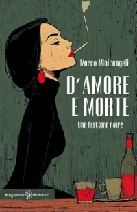 Immagine copertina libro D'amore e morte. Une histoire noire