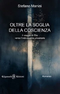 Immagine copertina libro Oltre la soglia della coscienza. Il viaggio di Elia verso l'individualità universale