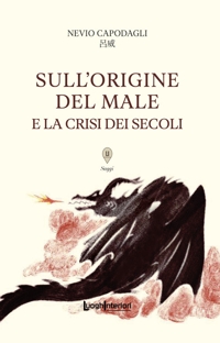 Immagine copertina libro Sull'origine del male e la crisi dei secoli. Ediz. integrale