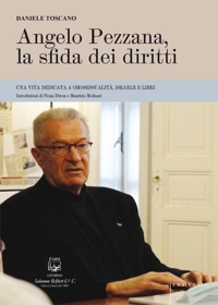 Immagine copertina libro Angelo Pezzana, la sfida dei diritti. Una vita dedicata a omosessualità, Israele e libri