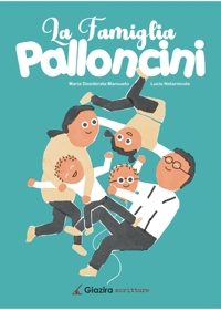 Immagine copertina libro La famiglia Palloncini
