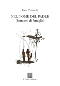 Immagine copertina libro Nel nome del padre. (Fantasmi di famiglia)