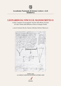 Immagine copertina libro Leonardo Da Vinci e il manoscritto O. Letture e peripezie di un apografo vinciniano dall'officina Arconati al Fondo Venturi della Biblioteca Panizzi di Reggio Emilia