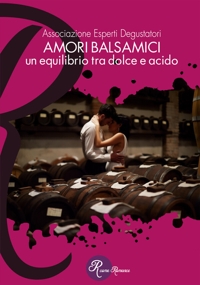Immagine copertina libro Amori balsamici. Un equilibrio tra dolce e acido