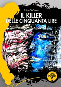 Immagine copertina libro Il killer delle cinquanta lire