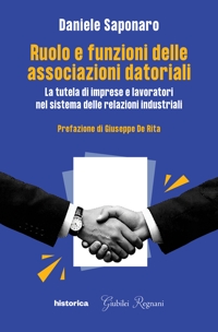 Immagine copertina libro Ruolo e funzionari delle associazioni datoriali. La tutela di imprese e lavoratori nel sistema delle relazioni industriali