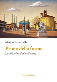 Immagine copertina libro Prima della forma. La città prima dell'architettura