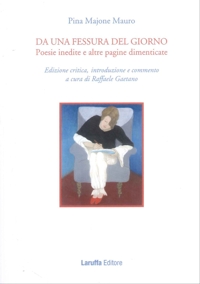 Immagine copertina libro Da una fessura del giorno. Poesie inedite e altre pagine dimenticate