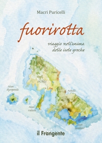 Immagine copertina libro Fuorirotta. Viaggio nell'anima delle isole greche