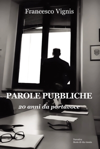Immagine copertina libro Parole pubbliche. 20 anni da portavoce